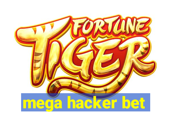 mega hacker bet